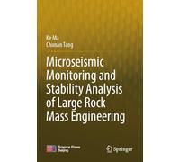 Microseismic Monitoring and Stability Analysis of Large Rock Mass Engineering