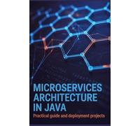 Microservices Architecture in Java: Practical Guide and Deployment Projects