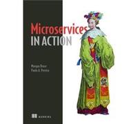 Microservices in Action by Paulo Pereira Paulo Pereira , Morgan Bruce (Auteur)
