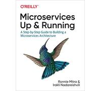 Microservices Up and Running by Ronnie Mitra Ronnie Mitra (Auteur)