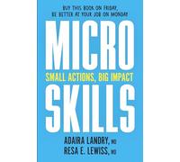 MicroSkills: Small Actions, Big Impact - A Porchlight Award Nominated Self Improvement and Management Book