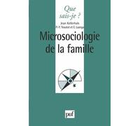 Microsociologie de la famille - - Jean Kellerhals - Que Sais-Je - Etude