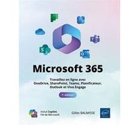 Microsoft 365 (7e édition) Gilles Balmisse (Auteur)
