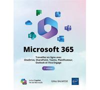 Microsoft 365 (7e édition) - Travaillez en ligne avec OneDrive, SharePoint, Teams, Planificateur, Outlook et Viva Engage