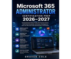 Microsoft 365 Administrator Certification Prep 2026-2027: Dental Assisting National Board Study Guide with Infection Control, Radiography, Chairside Procedures, and Practice Tests