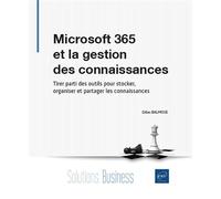 Gilles Balmisse – Microsoft 365 – Gestion des connaissances – Tirer parti des outils