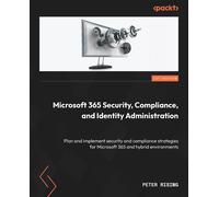 Microsoft 365 Security, Compliance, And Identity Administration