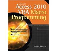 Microsoft Access 2010 VBA Macro Programming by Richard Shepherd Shepherd, Richard (Auteur)