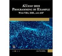Microsoft Access 2019 Programming by Example with VBA XML and ASP by Korol Julitta Korol Julitta (Auteur)