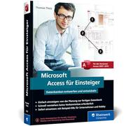 Microsoft Access Débutants – Créer et développer des bases de données pas à pas – Access 2007–2019