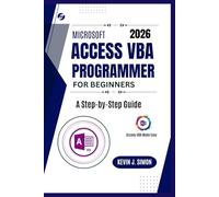 Microsoft Access VBA Programmer for Beginners: A Step-by-Step Guide