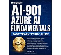 Microsoft AI-901 - Azure AI Fundamentals - Fast Track Study Guide