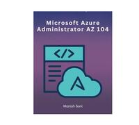 Microsoft Azure Administrator AZ 104