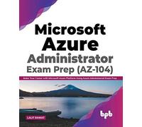 Microsoft Azure Administrator Exam Prep (Az-104)