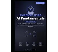 Microsoft Azure AI Fundamentals Study Guide 2026: Pass the AI-901 Exam on Your First Try - All-in-One Prep with Practice Questions, a Full Practice Exam & Real-World Scenarios