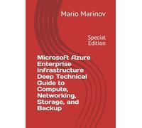 Microsoft Azure Enterprise Infrastructure Deep Technical Guide to Compute, Networking, Storage, and Backup