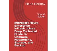 Microsoft Azure Enterprise Infrastructure Deep Technical Guide to Compute, Networking, Storage, and Backup