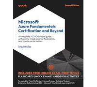 Certification Microsoft Azure Fundamentals et au-delà – Guide complet AZ-900 – Deuxième édition