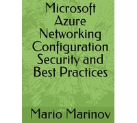 Microsoft Azure Networking Configuration Security and Best Practices