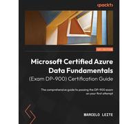 Microsoft Certified Azure Data Fundamentals (Exam Dp-900) Certification Guide