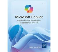 Microsoft Copilot - Optimisez votre productivité en collaborant avec l’IA