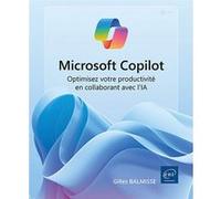 Microsoft Copilot - Optimisez votre productivité en collaborant avec l’IA
