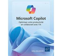 Microsoft Copilot - Optimisez votre productivité en collaborant avec l’IA - Gilles Balmisse - Eni Editions - broché - Manuel