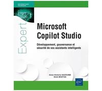Microsoft Copilot Studio - Développement, Gouvernance Et Sécurité De Vos Assistants Intelligents
