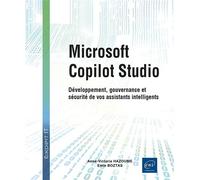 Microsoft Copilot Studio - Développement, gouvernance et sécurité de vos assistants intelligents - Anne-Victoria Hazoumé - Eni Editions - broché - Manuel