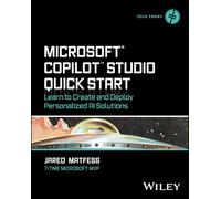 Microsoft Copilot Studio Quick Start: Learn to Create and Deploy Personalized Ai Solutions