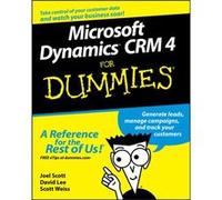 Microsoft Dynamics CRM 4 For Dummies by Weiss & Scott Usable Products Company & New York David Lee, Joel Scott, Scott Weiss (Auteur)