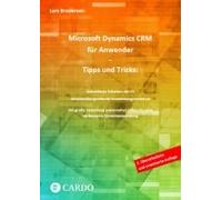 Microsoft Dynamics Crm Für Anwender - Tipps Und Tricks