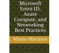 Microsoft Entra ID, Azure Compute, and Networking Best Practices