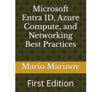 Microsoft Entra ID, Azure Compute, and Networking Best Practices
