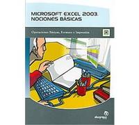 Microsoft Excel 2003, Nociones Basicas / Microsoft Excel 2003, Basic Notions Fernando Rodriguez Braga (Auteur)