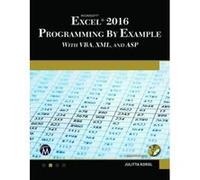 Microsoft Excel 2016 Programming by Example with VBA, XML, and ASP - [Livre en VO] Julitta Korol (Auteur)