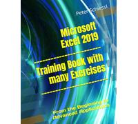Microsoft Excel 2019 - Training book with many Exercises: From the Beginning to Advanced Applications
