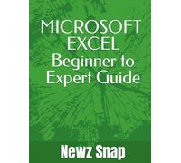 MICROSOFT EXCEL | Absolute Beginner to Expert: The Complete Professional Guide