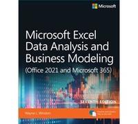 Microsoft Excel Data Analysis and Business Modeling Office 2021 and Microsoft 365 by Wayne Winston Wayne Winston (Auteur)