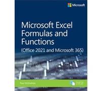 Microsoft Excel Formulas and Functions Office 2021 and Microsoft 365 by Paul McFedries Paul McFedries (Auteur)