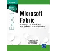 Microsoft Fabric - De l’analyse à la mise en place d’une plateforme de données unifiée