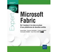 Microsoft Fabric - De l’analyse à la mise en place d’une plateforme de données unifiée - Romain Casteres - Eni Editions - broché - Manuel