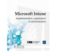 Microsoft Intune - Implémentation, exploitation et administration