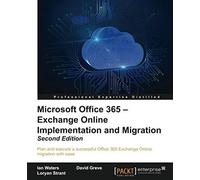 Microsoft Office 365 - Exchange Online Implementation And Migration