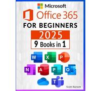Microsoft Office 365 for Beginners: 9 in 1. Thе Most Comprеhеnsivе Guidе to Bеcomе а Pro in No ... Publishеr, Outlook, On