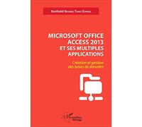 Microsoft Office Access 2013 – Création et gestion des bases de données – L'Harmattan