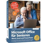 Microsoft Office für Senioren - Word, Excel und PowerPoint: Für die Versionen Microsoft 365 sowie Office 2024, 2021 und 2019