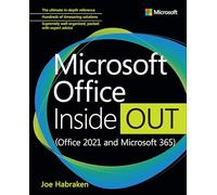 Microsoft Office Inside Out: Office 2021 and Microsoft 365