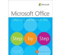 Microsoft Office Step by Step Office 2021 and Microsoft 365 by Curtis Frye Curtis Frye (Auteur)