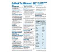 Microsoft Outlook 365 Mail, Calendrier, Personnes, Tâches, Notes Référence rapide - Version Windows (feuille de triche d'instructions, conseils et raccourcis - Guide laminé)